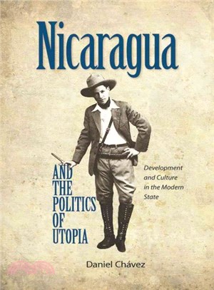 Nicaragua and the Politics of Utopia ─ Development and Culture in the Modern State