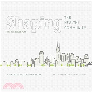 Shaping the Healthy Community ─ The Nashville Plan