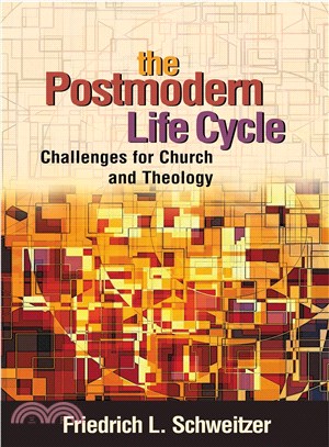 The Postmodern Life Cycle: Challenges for Church and Theology