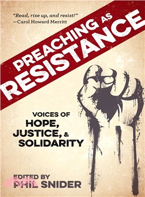 Preaching As Resistance ― Voices of Hope, Justice, and Solidarity