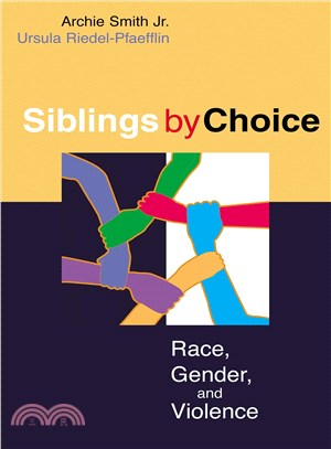 Siblings By Choice ― Race, Gender, And Violence