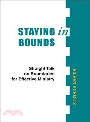 Staying in Bounds ─ Straight Talk on Boundaries for Effective Ministry