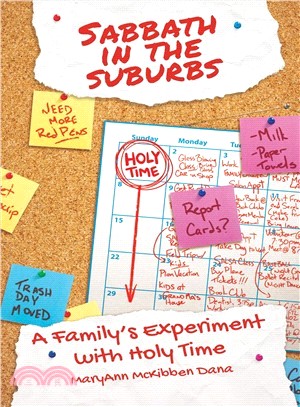 Sabbath in the Suburbs ─ A Family's Experiment With Holy Time