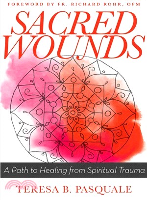 Sacred Wounds ― Religious Injury, Spiritual Trauma and Healing