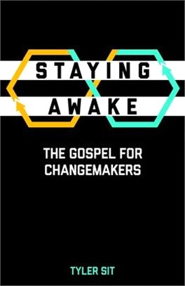 Staying Awake: The Gospel for Changemakers