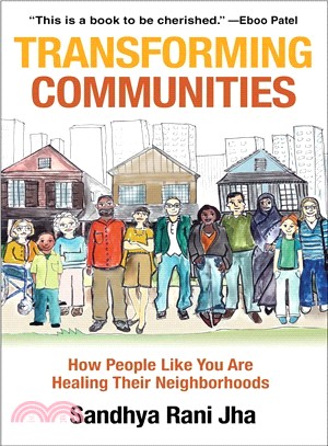 Transforming Communities ─ How People Like You Are Healing Their Neighborhoods