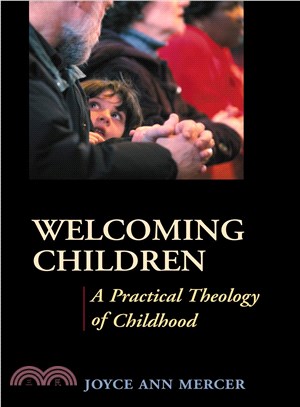 Welcoming Children: A Practical Theology of Childhood