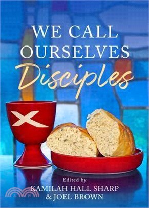 We Call Ourselves Disciples