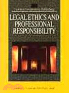 Legal Ethics and Professional Responsibility