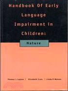 Handbook of Early Language Impairment in Children: Nature