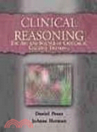 Clinical Reasoning: The Art and Science of Critical and Creative Thinking