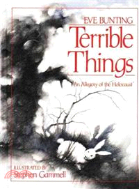 Terrible Things ─ An Allegory of the Holocaust