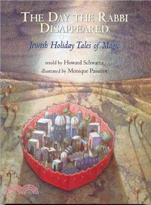 The Day the Rabbi Disappeared ― Jewish Holiday Tales of Magic