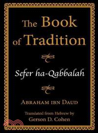 The Book of Tradition/ Sefer Ha-qabbalah