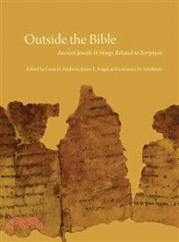 Outside the Bible ─ Ancient Jewish Writings Related to Scripture