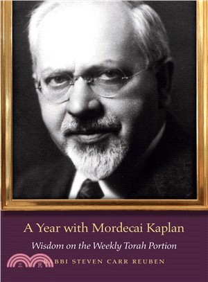 A Year With Mordecai Kaplan ― Wisdom on the Weekly Torah Portion
