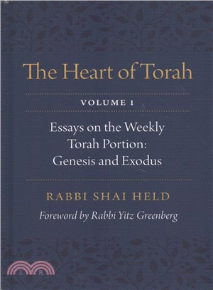 The Heart of Torah ─ Essays on the Weekly Torah Portion