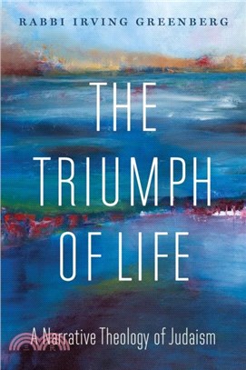 The Triumph of Life：A Narrative Theology of Judaism