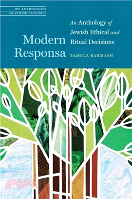 Modern Responsa：An Anthology of Jewish Ethical and Ritual Decisions