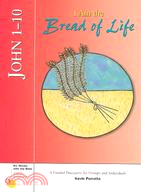 John 1-10: I Am the Bread of Life