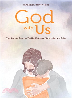 God With Us ― The Story of Jesus As Told by Matthew, Mark, Luke, and John