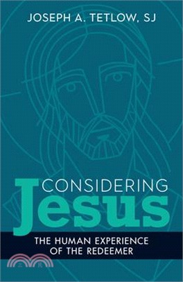 Considering Jesus: The Human Experience of the Redeemer