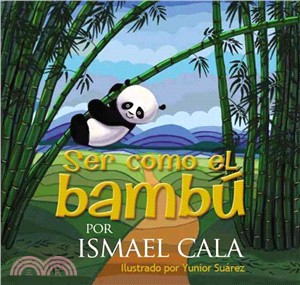 Ser como el bambú: Be Like Bamboo (Spanish edition)
