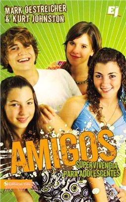 Amigos/ Friends: Supervivencia Para Adolescentes