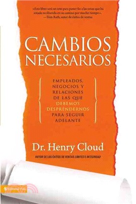 Cambios Necesarios/ Necessary Changes ─ Empleados, negocios y relaciones de las que debemos desprendernos para seguir adelante/ The Employees, Businesses, and Relationships That All of Us Ha