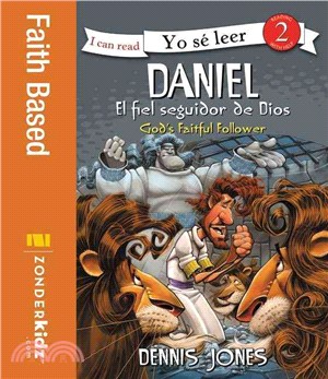 Daniel, God's Faithful Follower/Daniel, el fiel seguidor de Dios