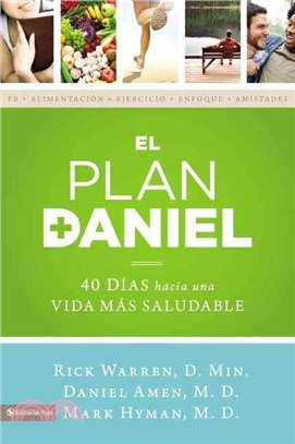 El plan Daniel / The Daniel Plan ─ 40 d燰s hacia una vida m嫳 saludable / 40 days to a healthier life
