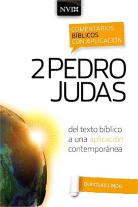 Comentario Bíblico Con Aplicación NVI 2 Pedro Y Judas: del Texto Bíblico a Una Aplicación Contemporánea