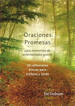 Oraciones Y Promesas: Para Momentos de Enfermedades Graves