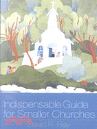 The Indispensable Guide for Smaller Churches