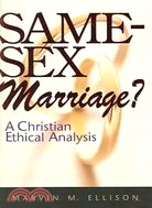Same-sex Marriage?: A Christian Ethical Analysis
