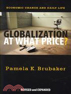 Globalization at What Price?: Economic Change and Daily Life