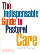 The Indispensable Guide To Pastoral Care