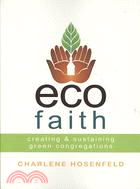 Ecofaith: Creating & Sustaining Green Congregations