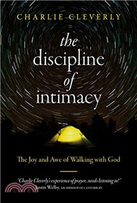 The Discipline of Intimacy：The Joy and Awe of Walking with God