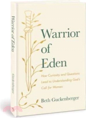 Warrior of Eden：How Curiosity and Questions Lead to Understanding God's Call for Women