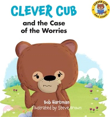 Clever Cub and the Case of the Worries