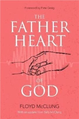 The Father Heart of God