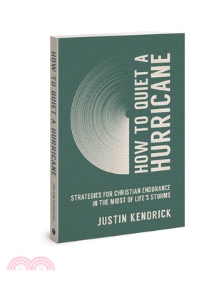 How to Quiet a Hurricane: Strategies for Christian Endurance in the Midst of Life's Storms