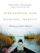 Discovering Our Spiritual Identity ─ Practices for God's Beloved