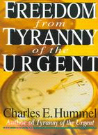 Freedom from Tyranny of the Urgent