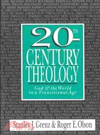 20Th-Century Theology ─ God and the World in a Transitional Age