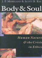 Body & Soul ─ Human Nature & the Crisis in Ethics