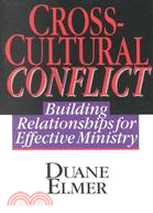 Cross-Cultural Conflict ─ Building Relationships for Effective Ministry