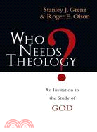 Who Needs Theology? ─ An Invitation to the Study of God