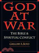 God at War ─ The Bible & Spiritual Conflict